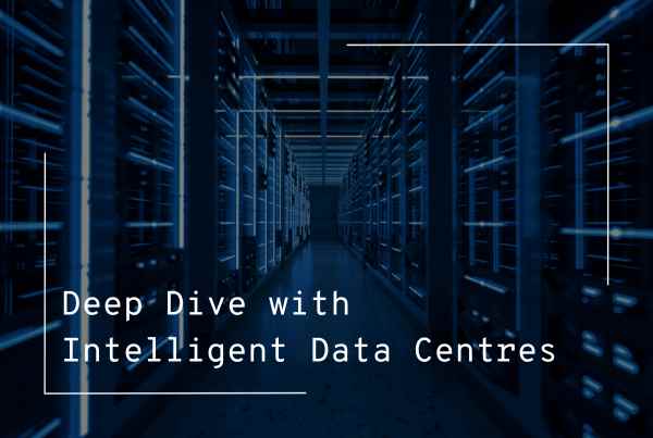 datacentre image in background contains control stacks. Text overlay reads Deep Dive with Intelligent Data Centres